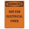 Signmission OSHA WARNING Sign, Not For Electrical Fires, 24in X 18in Rigid Plastic, 18" W, 24" L, Portrait OS-WS-P-1824-V-13675 - alternate 1